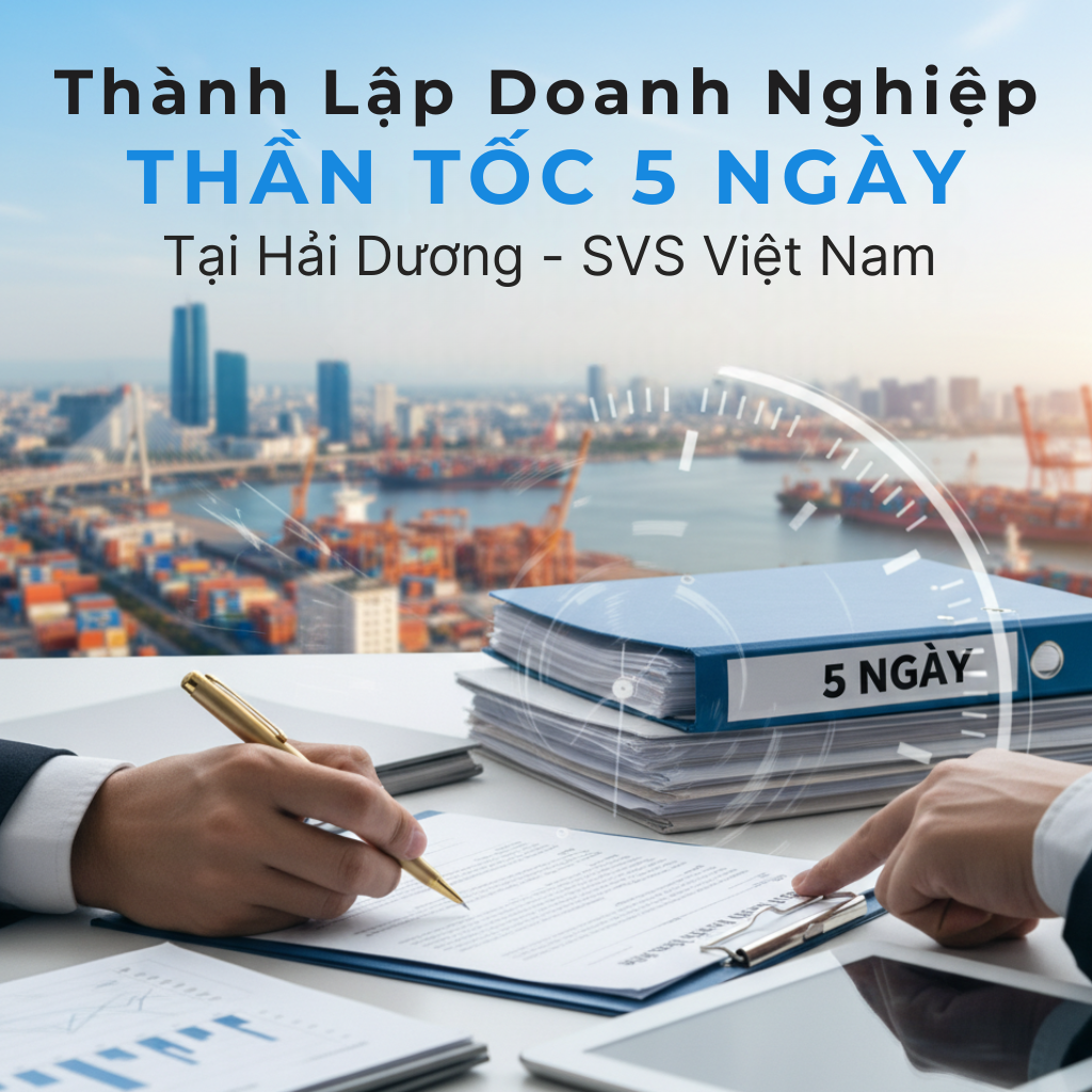 Thành lập doanh nghiệp thần tốc 5 ngày tại svs Việt nam