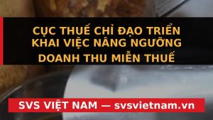 CƠ HỘI VÀNG: Miễn Thuế 1 Tỷ Đồng/Năm Cho Doanh Nghiệp Nhỏ & Hộ Kinh Doanh Từ 2026 - SVS Việt Nam
