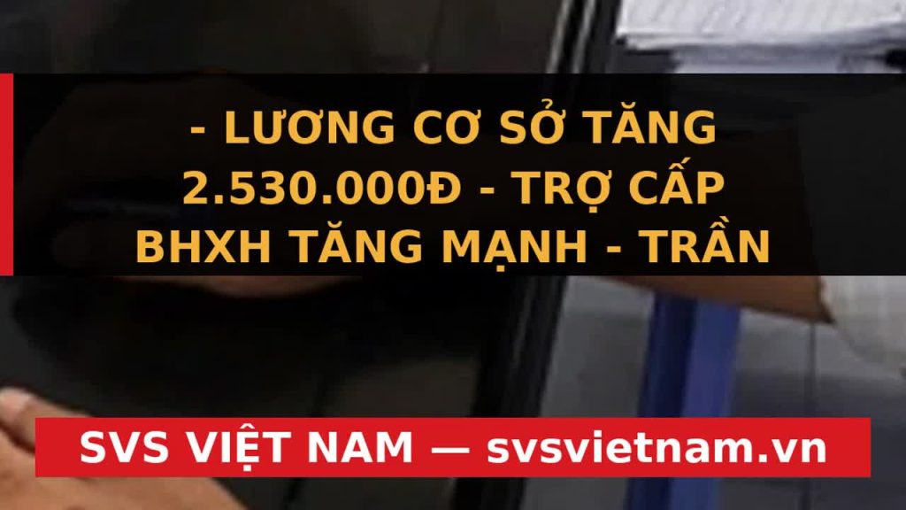 Khẩn Cấp: Lương Cơ Sở Tăng Mạnh Từ 1/7! Hàng Triệu Người Hưởng Lợi Như Thế Nào? - SVS Việt Nam