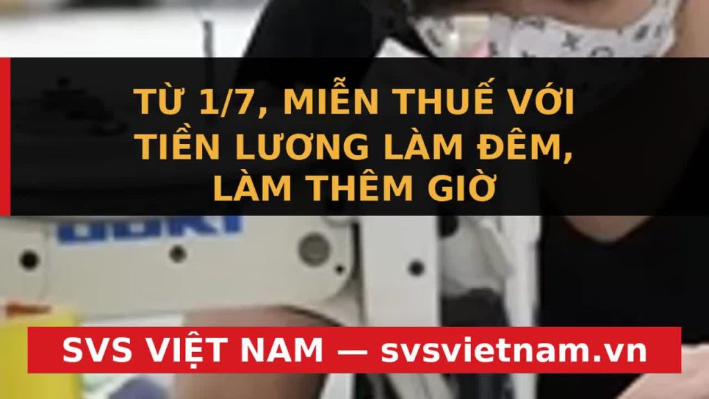 Cực HOT: 21 Khoản Thu Nhập MIỄN THUẾ TNCN Từ 1/7/2024 Bạn Cần Biết Ngay! - SVS Việt Nam