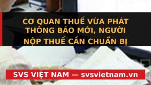 Luật Quản lý Thuế 2025: Thay đổi lớn, Doanh nghiệp cần làm gì để tránh rủi ro? - SVS Việt Nam